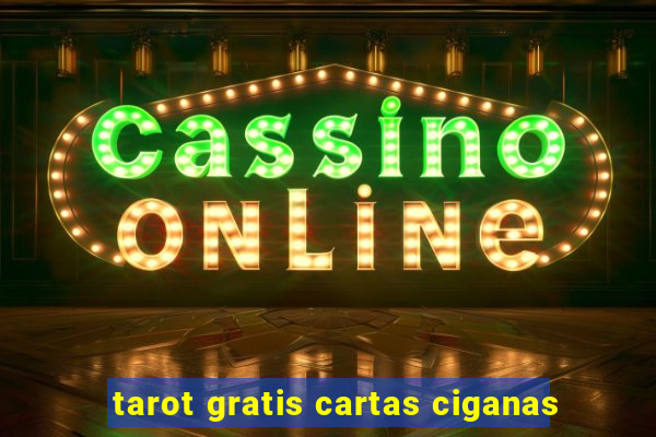 tarot gratis cartas ciganas
